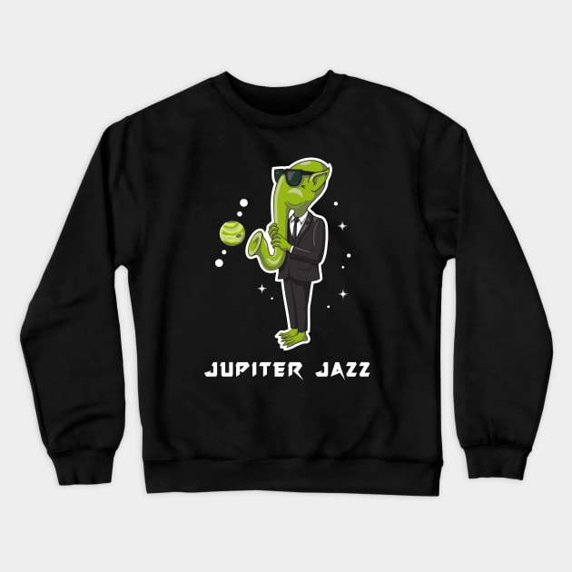 Jupiter Jazz, funny graphic t-shirt of Alien playing saxophone-like music using his own trunk, blasting planet Jupiter. Crewneck Sweatshirt by Cat In Orbit ®